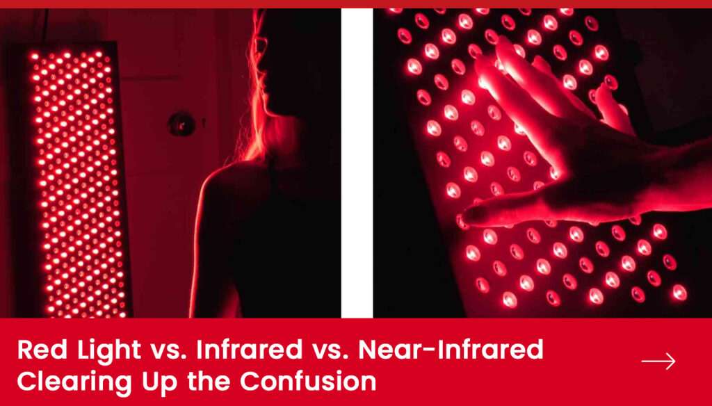 Red Light vs. Infrared vs. Near-Infrared